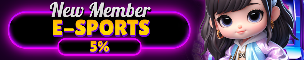 BONUS NEW MEMBER E-SPORTS 5%